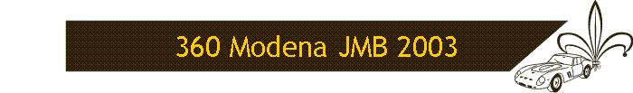 360 Modena JMB 2003