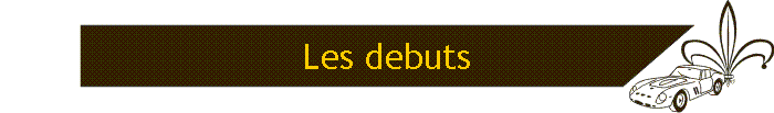 Les debuts